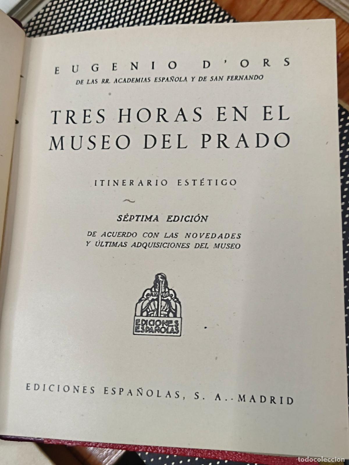 Libros de segunda mano: Tres Horas en el Museo del Prado - Eugenio DOrs - Ediciones Espa&ntilde;olas - Foto 2