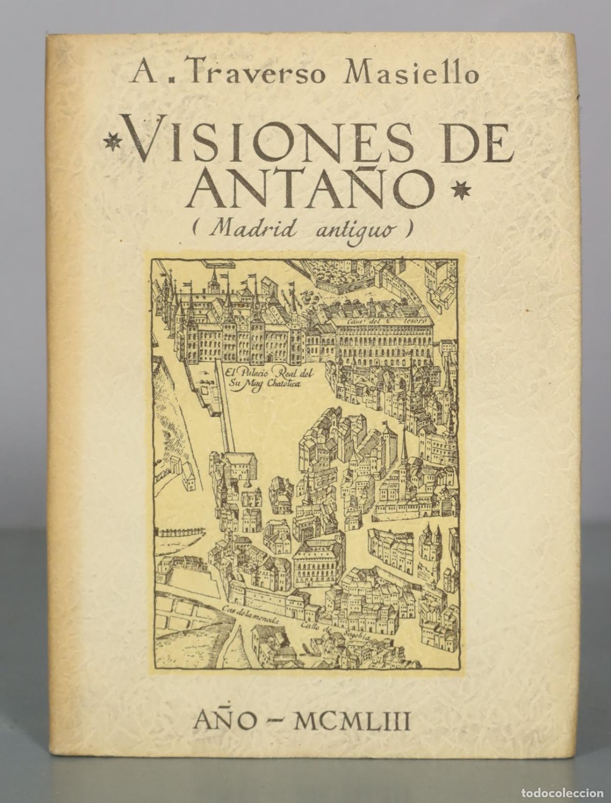 Libros de segunda mano: Visiones de Anta&ntilde;o - Madrid Antiguo - A. Traverso Masiello