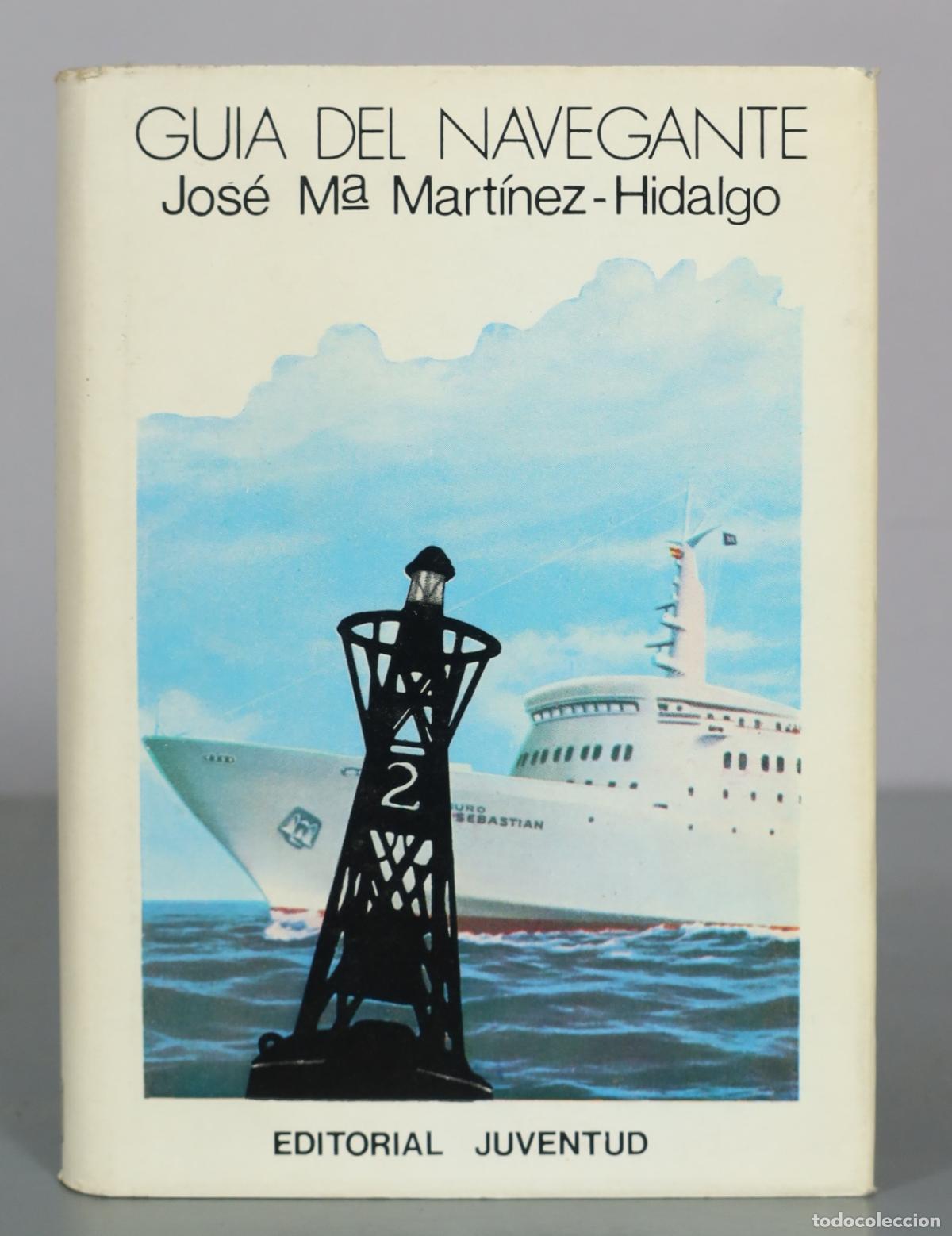 Libri di seconda mano: GUIA DEL NAVEGANTE - Jos&eacute; M&ordf; Mart&iacute;nez-Hidalgo - EDITORIAL JUVENTUD
