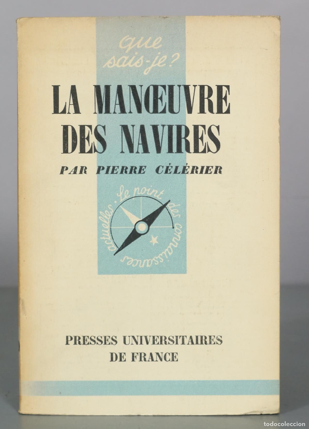 Libri di seconda mano: La Manoeuvre des Navires - Pierre C&eacute;l&eacute;rier - Presses Universitaires de France