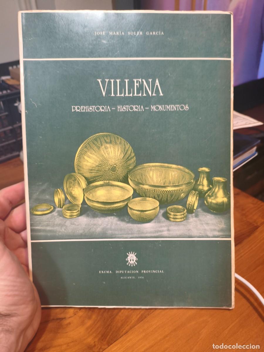Libros de segunda mano: VILLENA PREHISTORIA HISTORIA MONUMENTOS - JOSE MARIA SOLER GARCIA DEDICATORIA AUTOGRAFA
