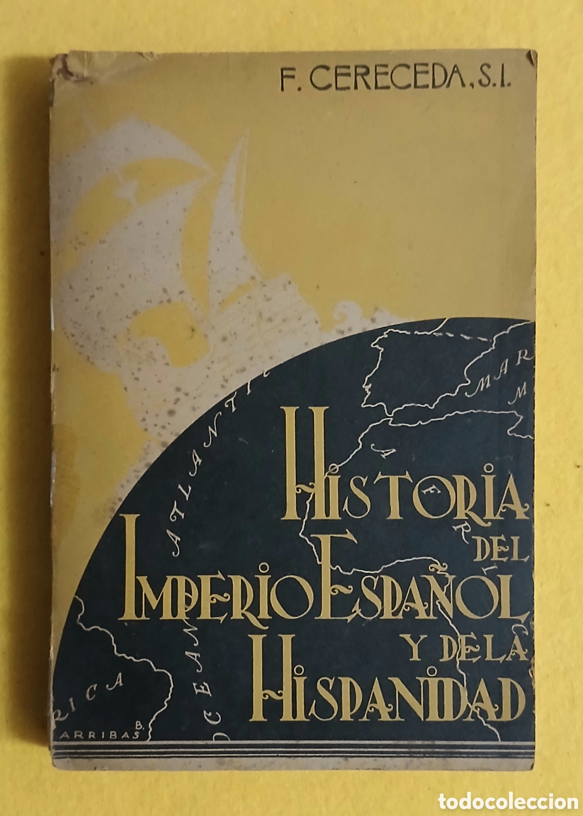 Libros de segunda mano: Historia del imperio espa&ntilde;ol y de la hispanidad