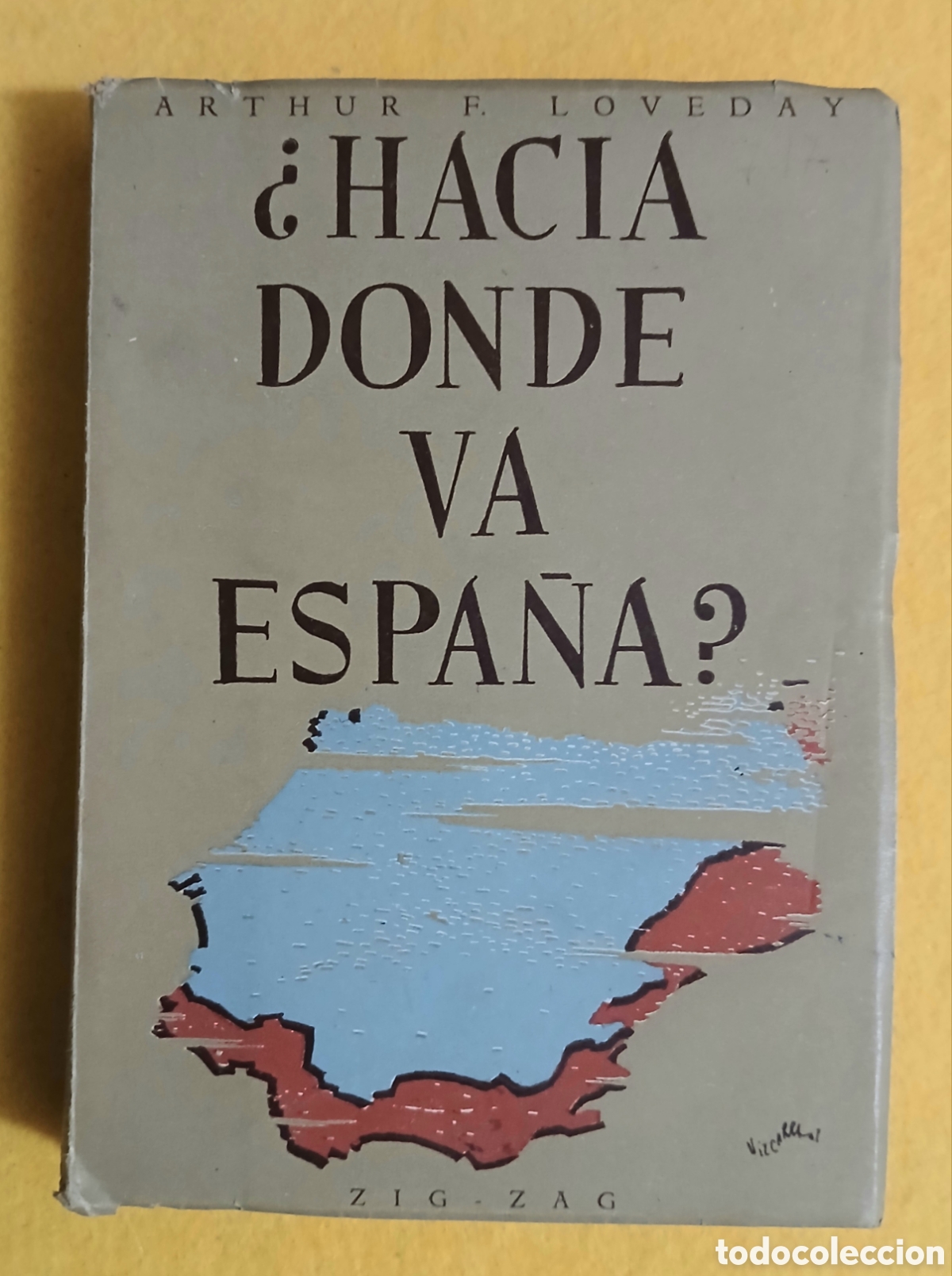 Libros de segunda mano: &iquest;Hacia donde v&aacute; Espa&ntilde;a? A.F. Loveday