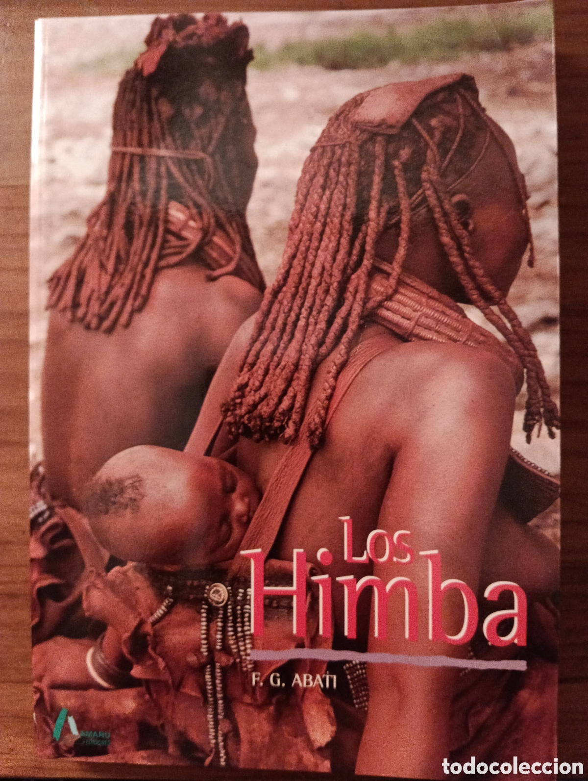 Libros de segunda mano: Los Himba, F.G. Abatti, Amar&uacute; Ediciones, 1998