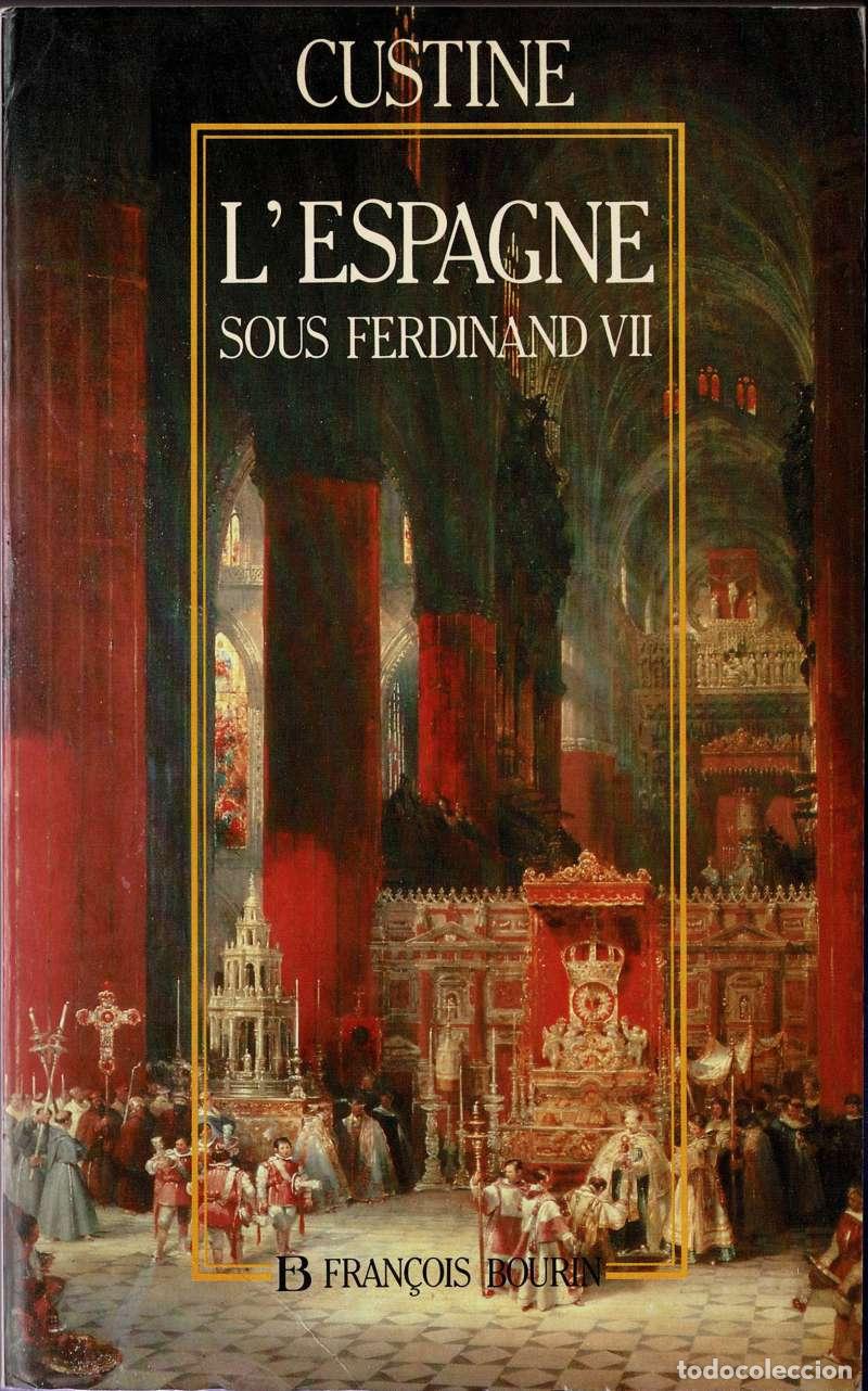 Livres d'occasion: L' Espagne sous Ferdinand VII - Astolphe Marquis de Custine