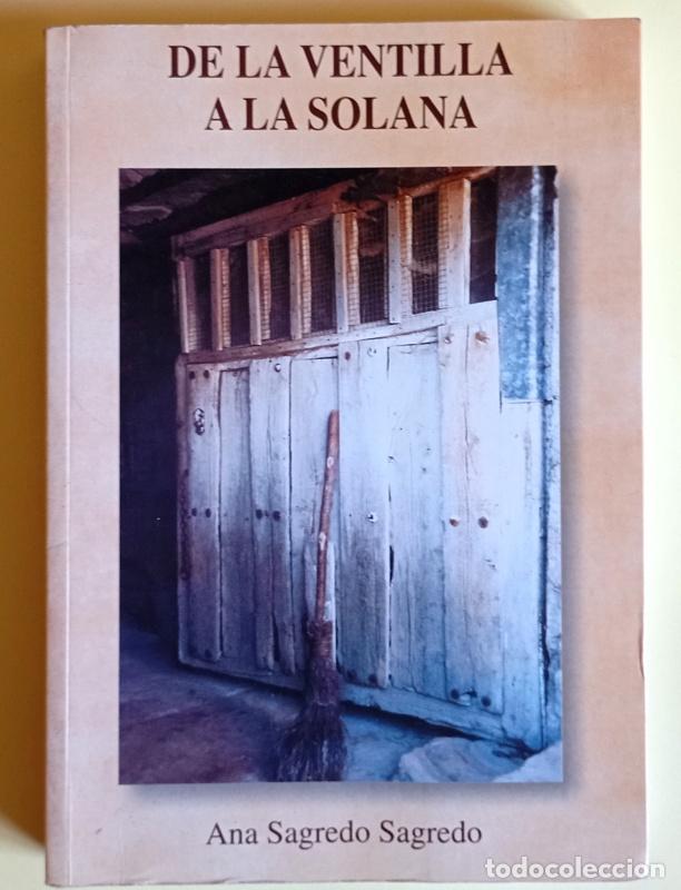 Gebrauchte B&uuml;cher: DE LA VENTILLA A LA SOLANA - RECUERDOS DE ANA SAGREDO SAGREDO