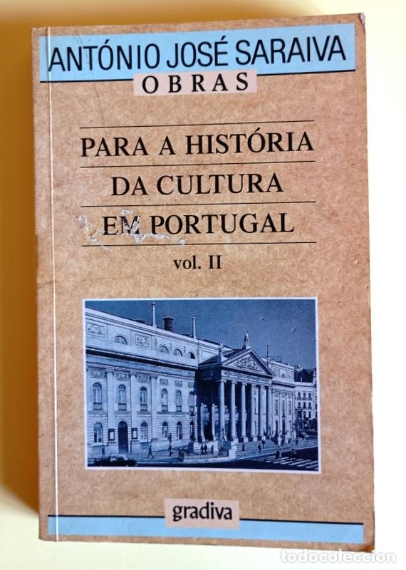 Livros em segunda m&atilde;o: PARA A HISTORIA DA CULTURA EM PORTUGAL - VOL. II - ANTONIO JOSE SARAVIA- ESCRITO EN PORTUGUES