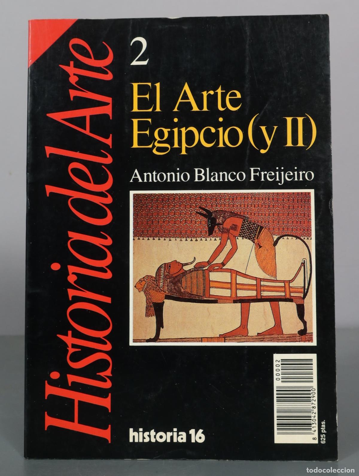 Libri di seconda mano: El Arte Egipcio (y II) - Antonio Blanco Freijeiro - Historia 16
