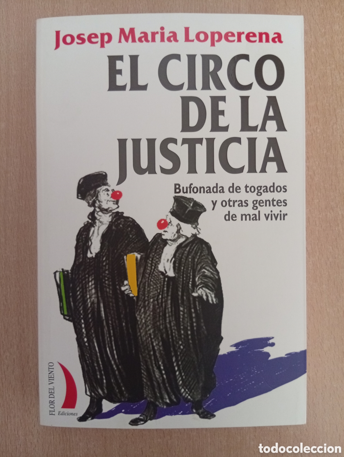 Libros de segunda mano: EL CIRCO DE LA JUSTICIA. Josep Maria Loperena