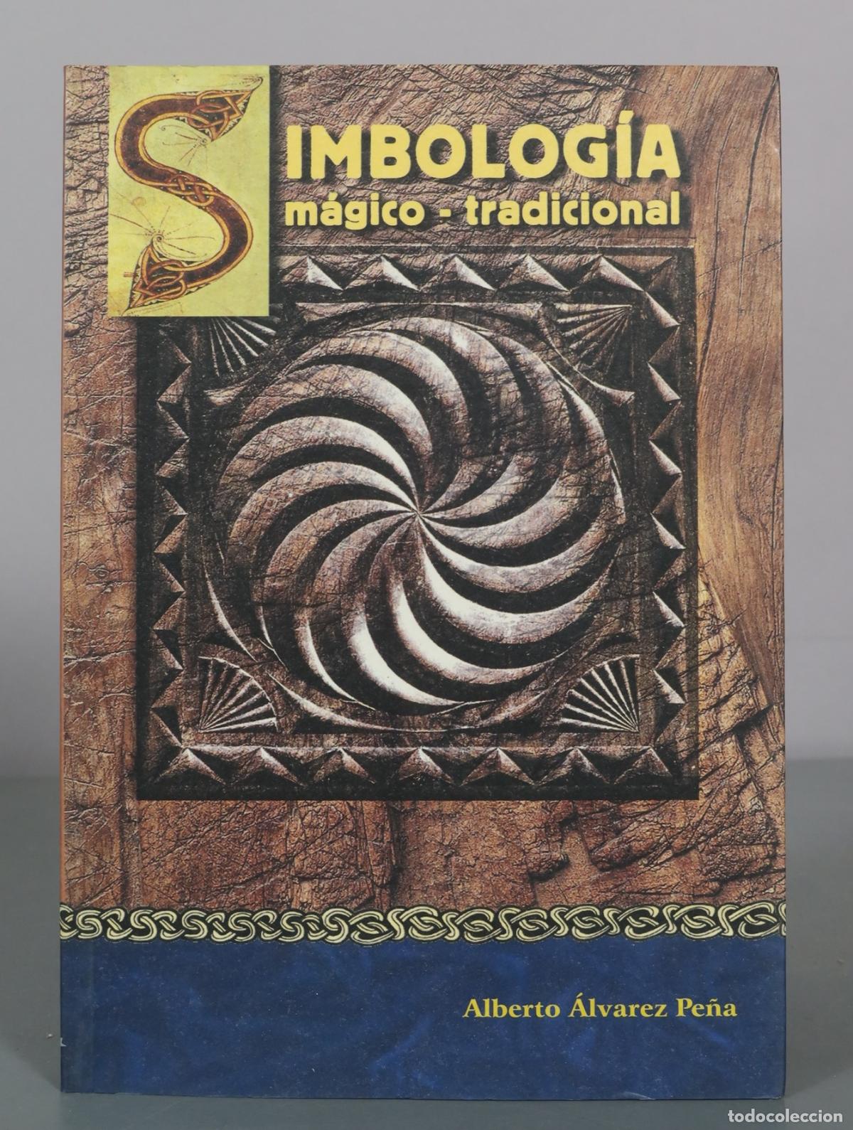 Libri di seconda mano: Simbolog&iacute;a m&aacute;gico - tradicional - Alberto &Aacute;lvarez Pe&ntilde;a - Picu Urriellu