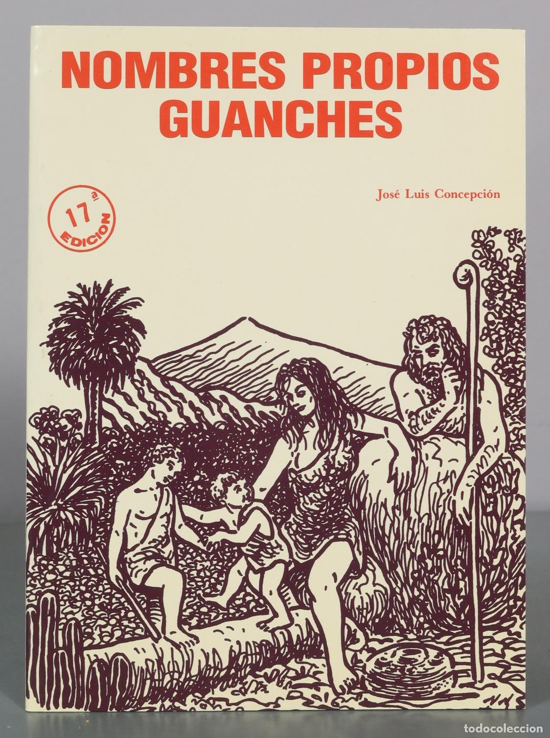 Livres d'occasion: Nombres Propios Guanches - Jos&eacute; Luis Concepci&oacute;n