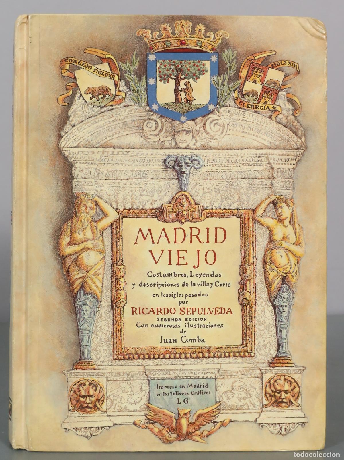 Livres d'occasion: Madrid Viejo - Costumbres, Leyendas y descripciones de la villa y Corte en los siglos pasados -