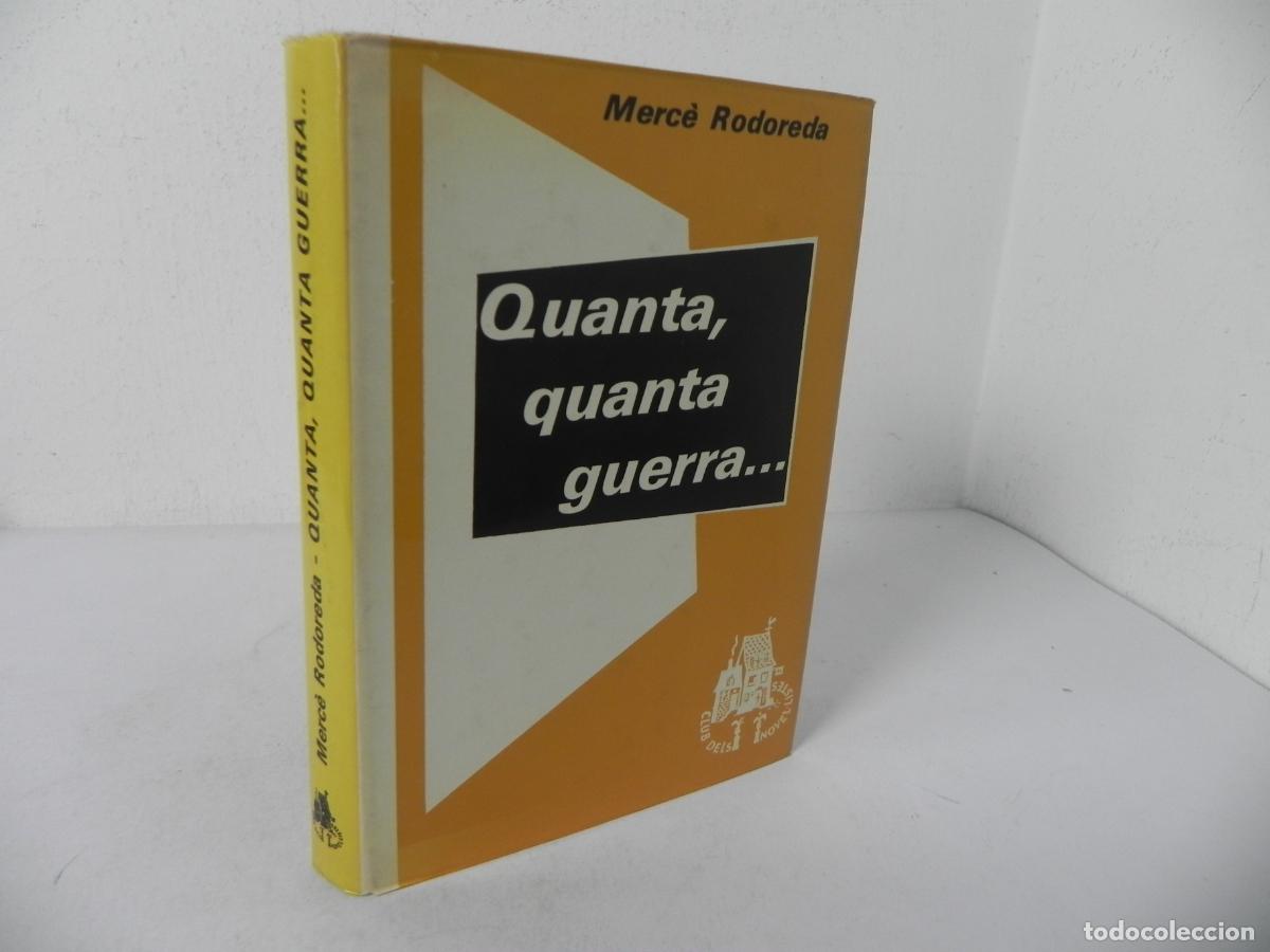 Livros em segunda m&atilde;o: QUANTA, QUANTA GUERRA...(MERC&Egrave; RODOREDA) EL CLUB DELS NOVELISTES LXXXV - CLUB EDITOR-1980 1&ordf; EDICI&Oacute;