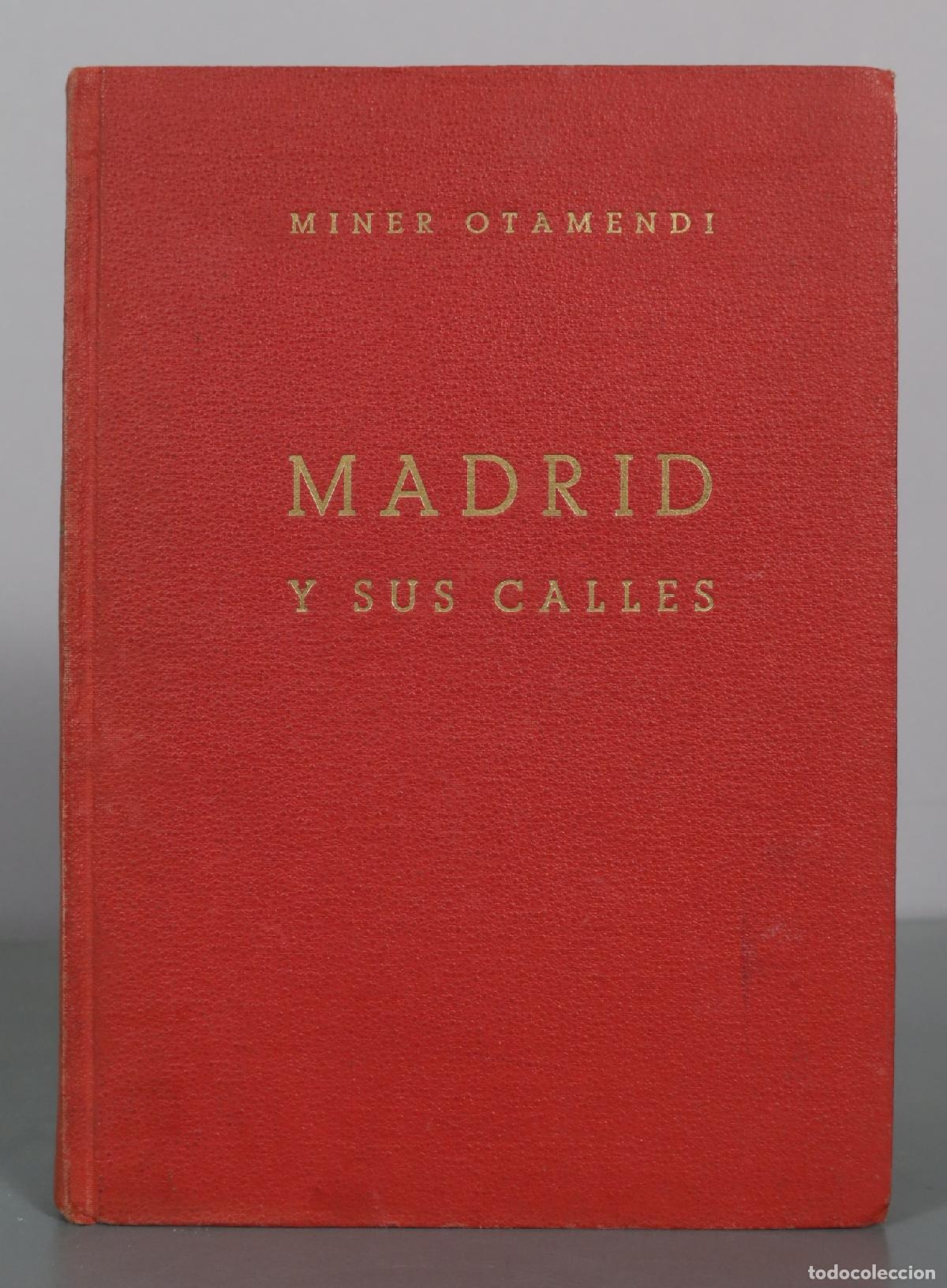 Livres d'occasion: Madrid y sus calles - Miner Otamendi