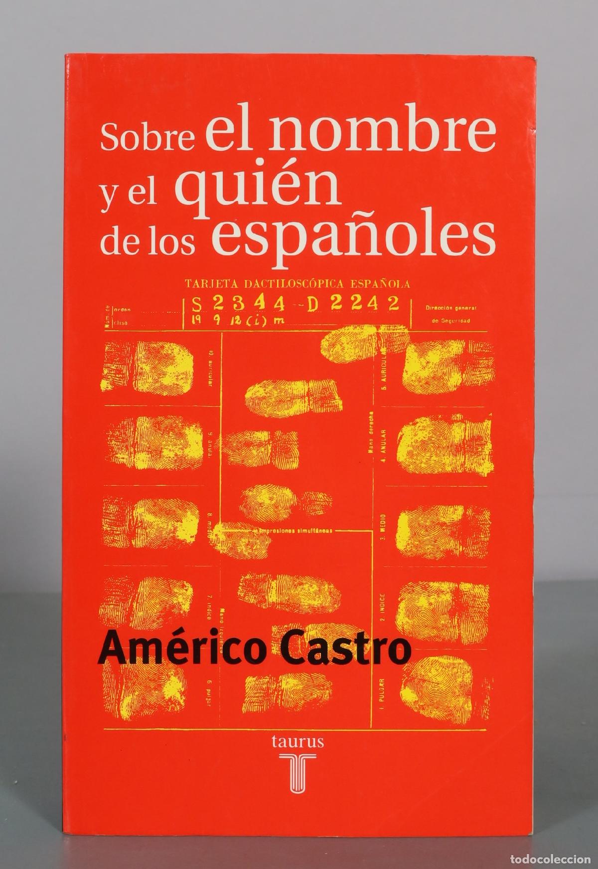Libros de segunda mano: Sobre el nombre y el qui&eacute;n de los espa&ntilde;oles - Am&eacute;rico Castro - Taurus