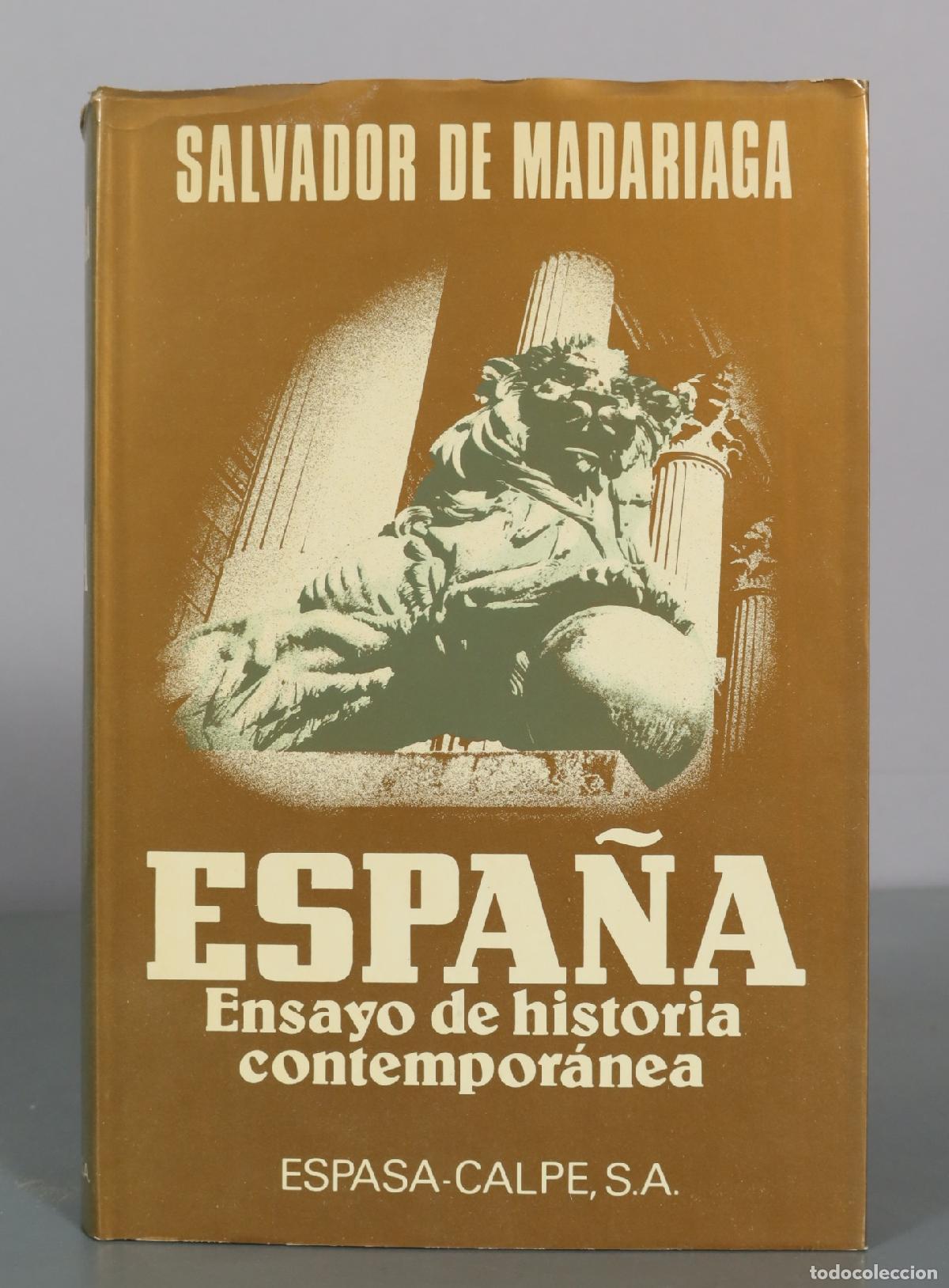 Libros de segunda mano: Espa&ntilde;a - Ensayo de historia contempor&aacute;nea - Salvador de Madariaga - Espasa-Calpe