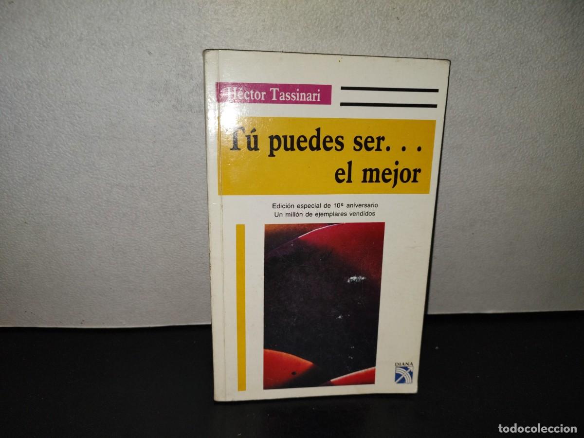 Second hand books: 221- T&uacute; Puedes Ser... El Mejor - H&eacute;ctor Tassinari