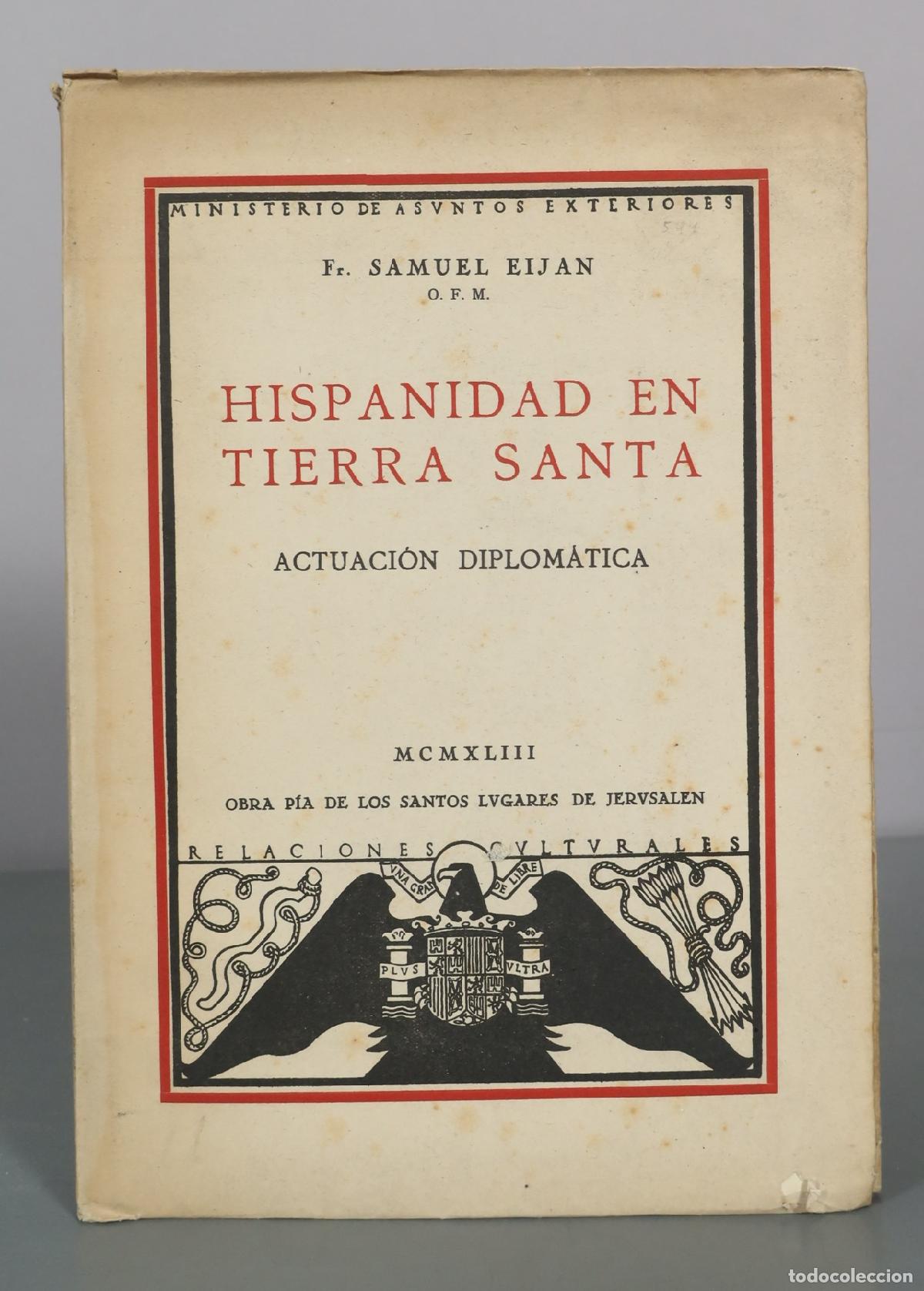 Libros de segunda mano: Hispanidad en Tierra Santa - Fr. Samuel Eijan - Ministerio de Asuntos Exteriores