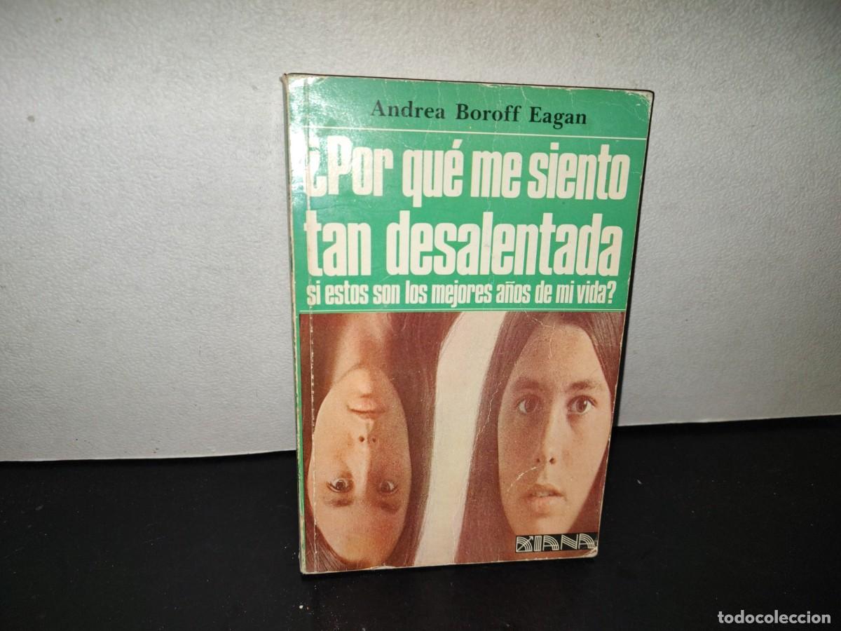Libri di seconda mano: 221- &iquest;Por Qu&eacute; Me Siento Tan Desalentada Si Estos Son Los Mejores A&ntilde;os De Mi Vida? - Andrea Boroff