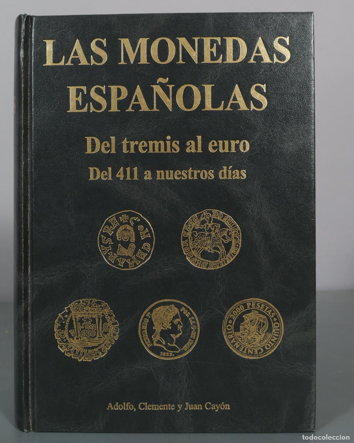 Livres d'occasion: Las monedas espa&ntilde;olas - Adolfo, Clemente y Juan Cay&oacute;n