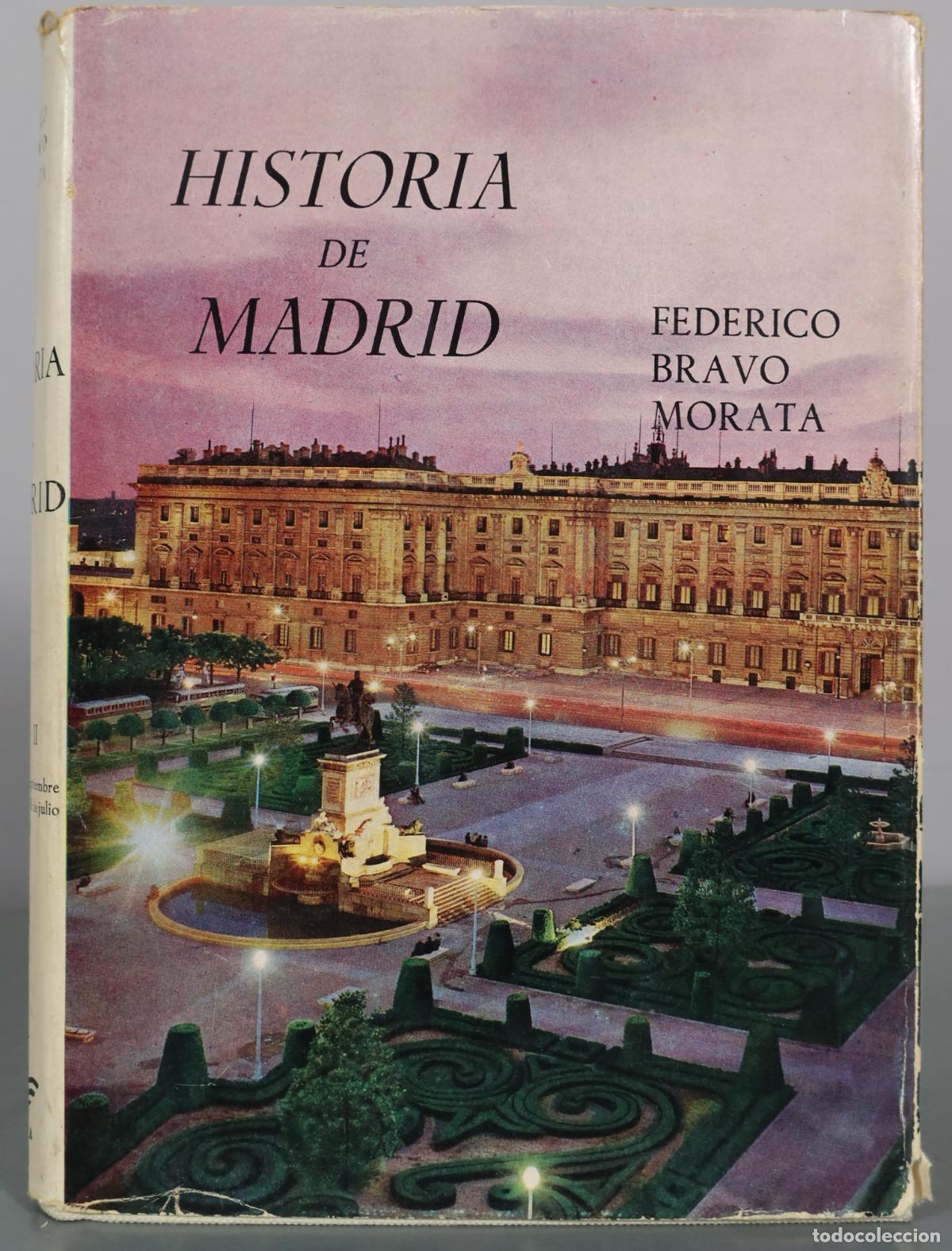 Livres d'occasion: Historia de Madrid - Federico Bravo Morata