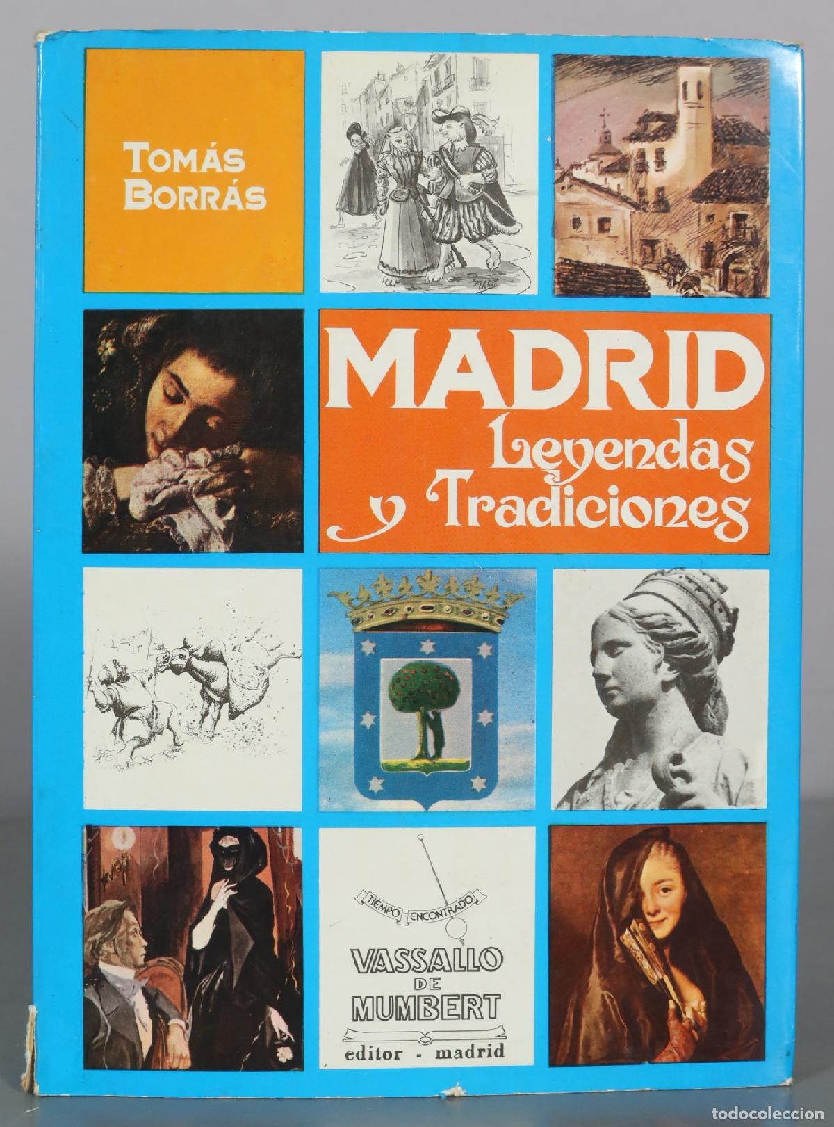 Livres d'occasion: Madrid - Leyendas y Tradiciones - Tom&aacute;s Borr&aacute;s - Vassallo de Mumbert