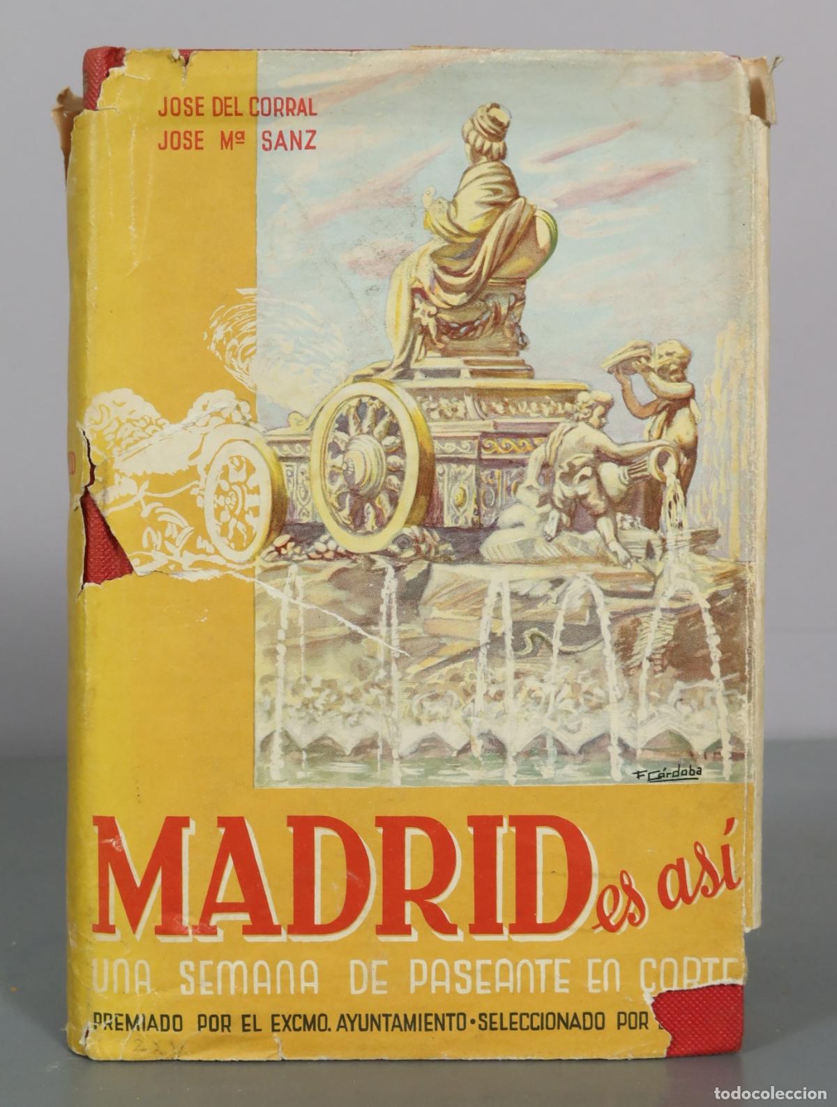 Livres d'occasion: Madrid es asi - Jose Del Corral, Jose M&ordf; Sanz