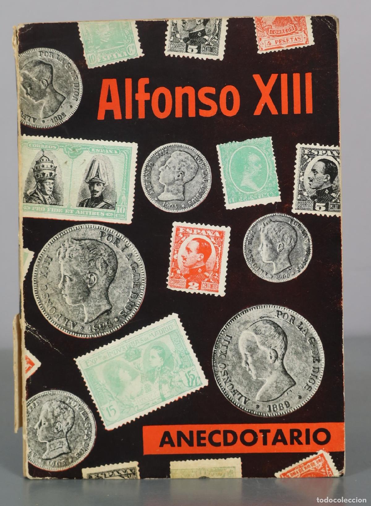 Gebrauchte B&uuml;cher: Alfonso XIII - Anecdotario DEDICADO AUTOGRAFO AUTOR