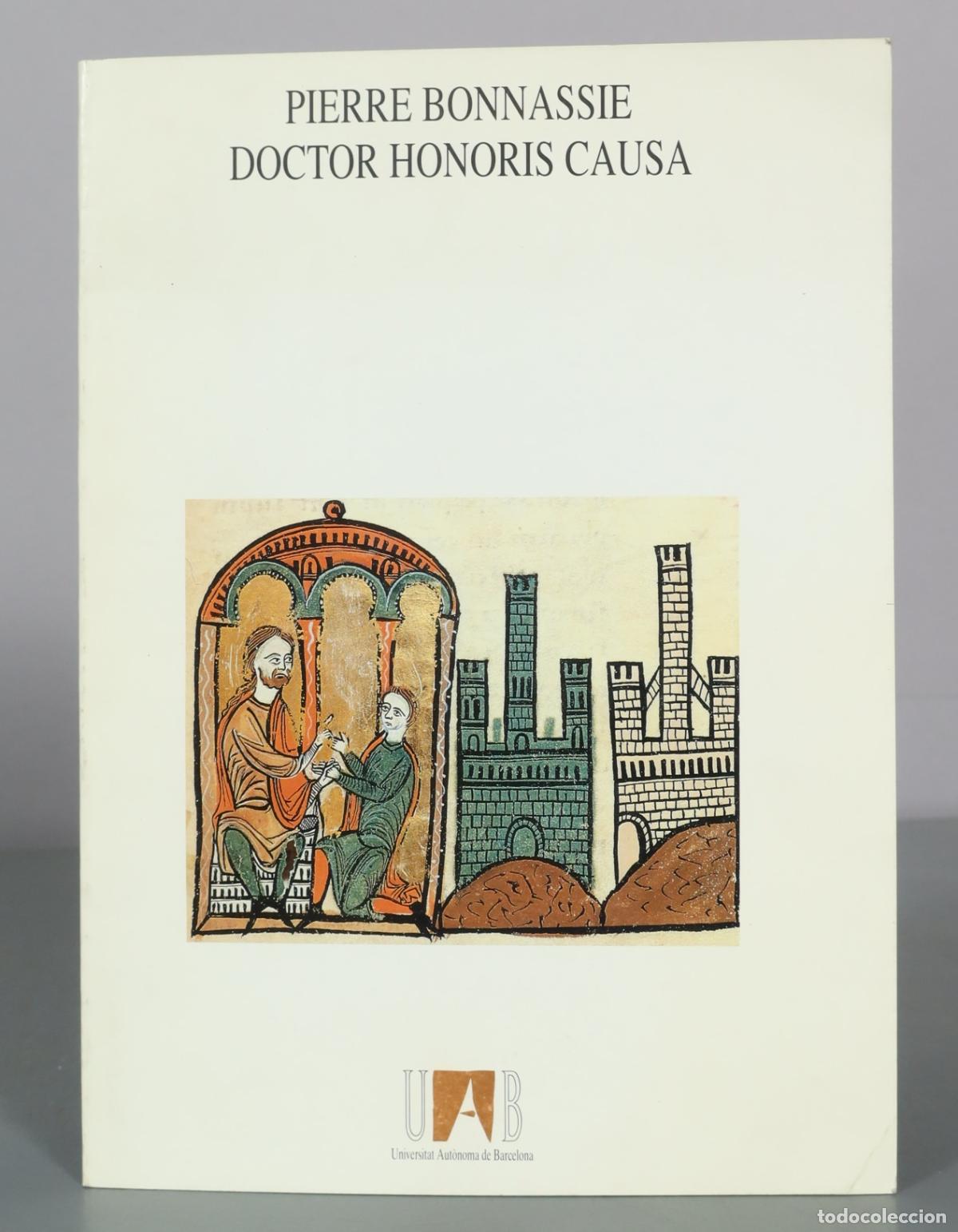 Livres d'occasion: Pierre Bonnassie - Doctor Honoris Causa - Universitat Aut&ograve;noma de Barcelona