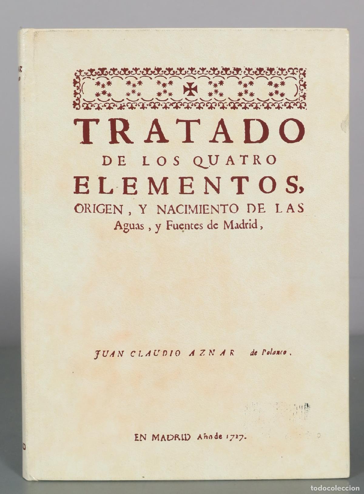 Libri di seconda mano: Tratado de los quatro elementos, origen, y nacimiento de las aguas, y fuentes de Madrid - Juan