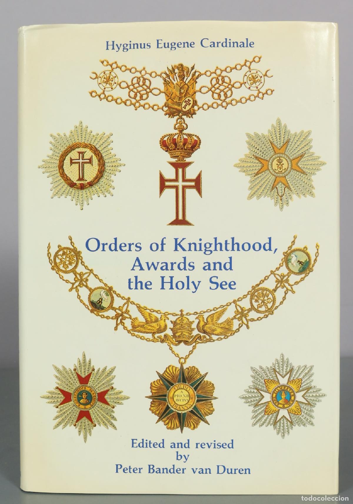 Livros em segunda m&atilde;o: Orders of Knighthood, Awards and the Holy See - Hyginus Eugene Cardinale