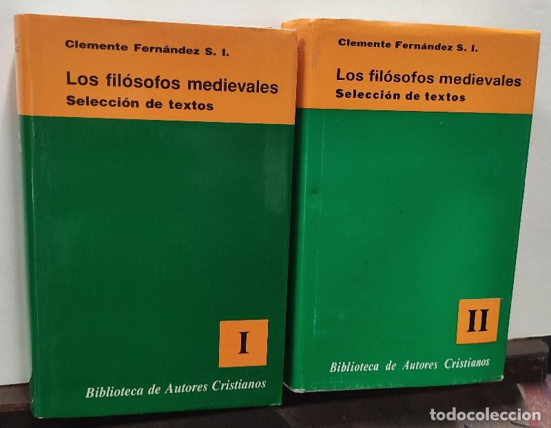 Libros de segunda mano: LOS FIL&Oacute;SOFOS MEDIEVALES: Selecci&oacute;n de textos - Clemente Fern&aacute;ndez - Biblioteca de Autores Cristiano
