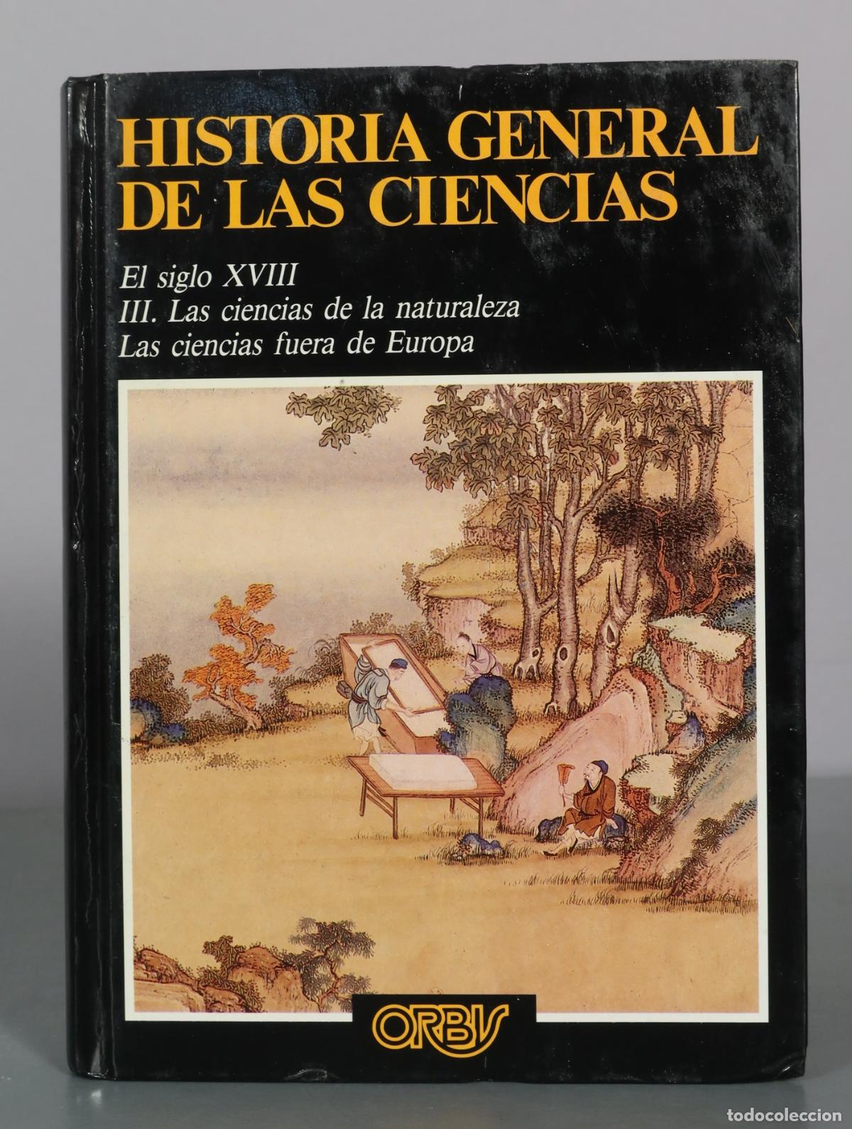 Libri di seconda mano: Historia general de las ciencias - El siglo XVIII - III. Las ciencias de la naturaleza - Las
