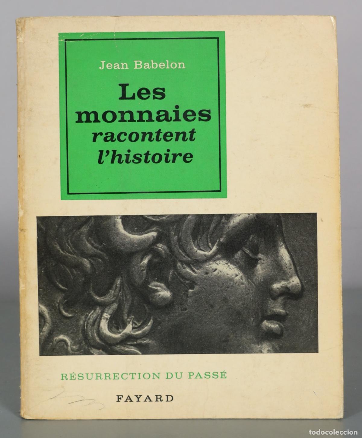 Livres d'occasion: Les monnaies racontent l'histoire - Jean Babelon - Fayard