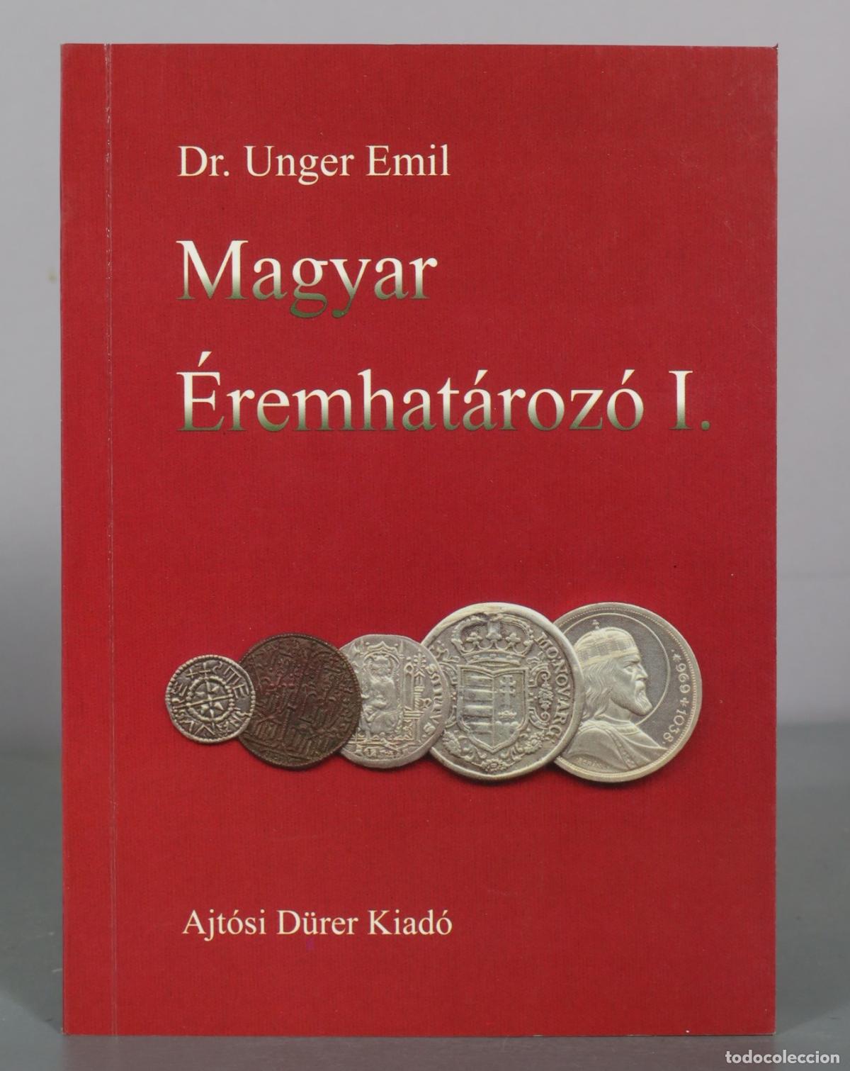 Livres d'occasion: Magyar &Eacute;remhat&aacute;roz&oacute; I - Dr. Unger Emil - Ajt&oacute;si D&uuml;rer Kiad&oacute;