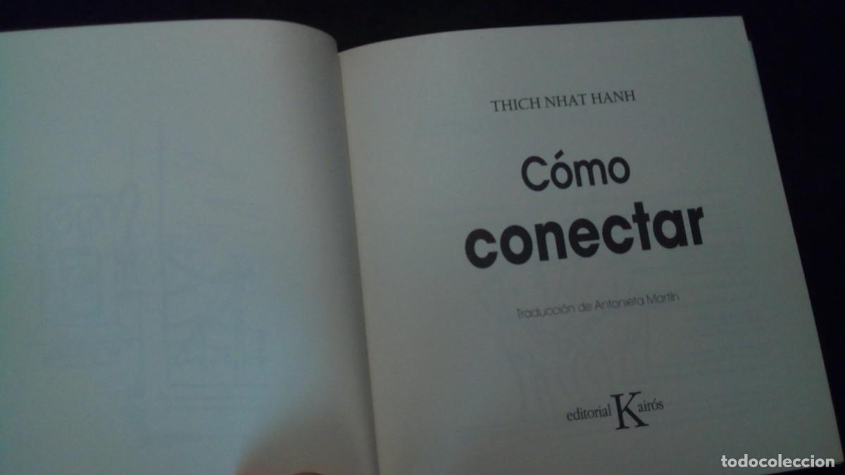 Libros de segunda mano: C&Oacute;MO CONECTAR - HANH, THICH NHAT,-LIBRO COMO NUEVO-MEDITACI&Oacute;N - Foto 4