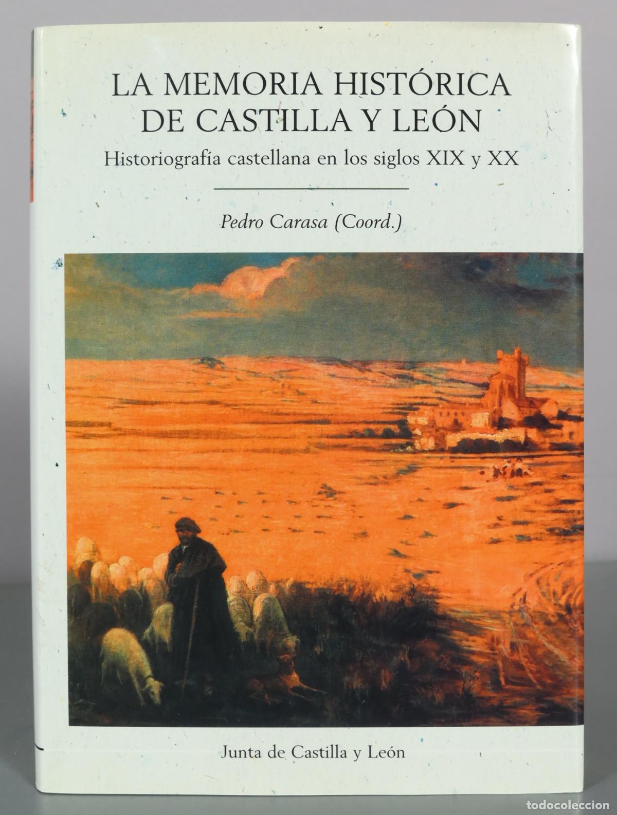 Libri di seconda mano: La memoria hist&oacute;rica de Castilla y Le&oacute;n - Historiograf&iacute;a castellana en los siglos XIX y XX - Pedro