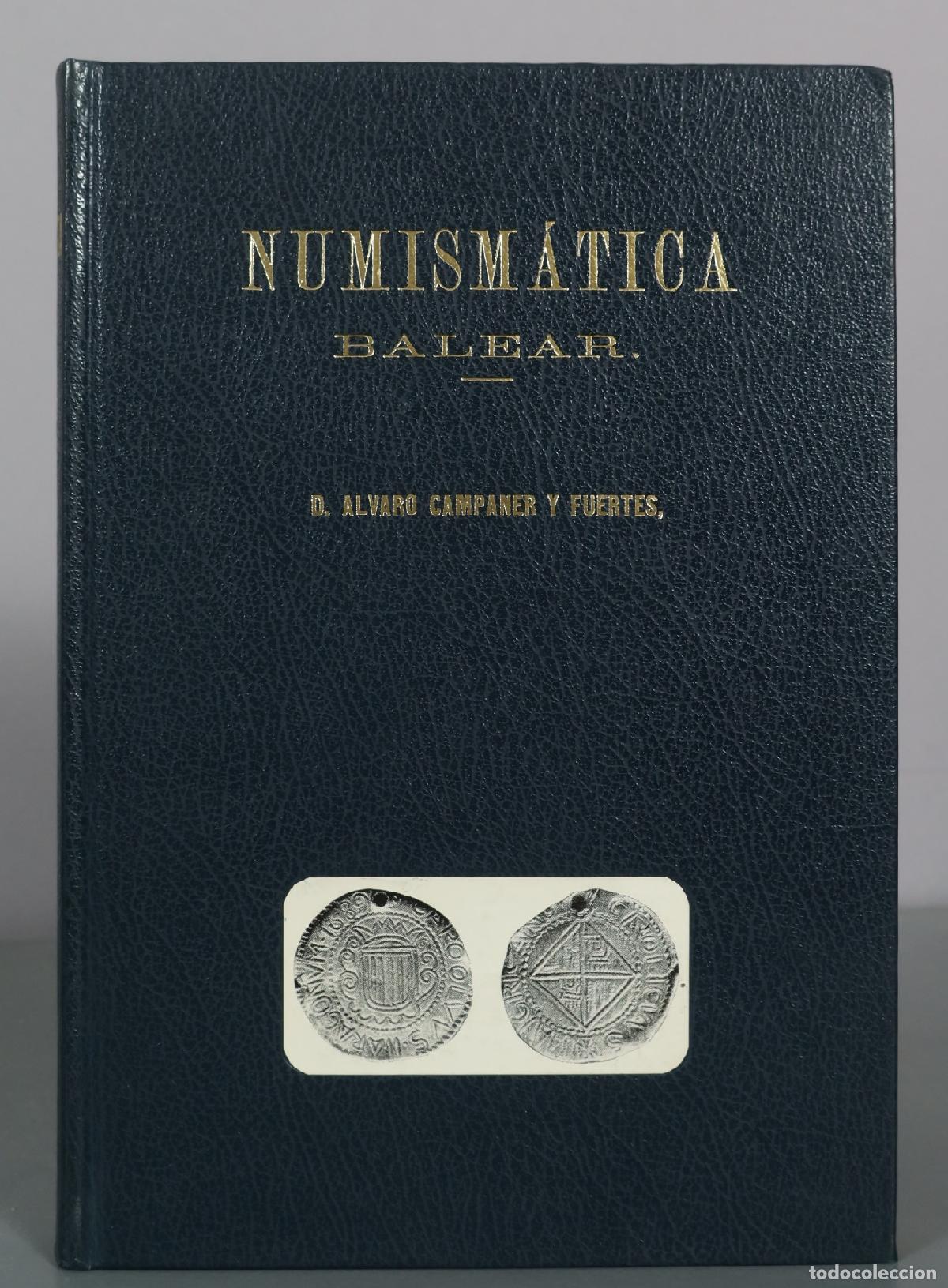 Libri di seconda mano: Numism&aacute;tica Balear - D. Alvaro Campaner y Fuertes FACSIMIL