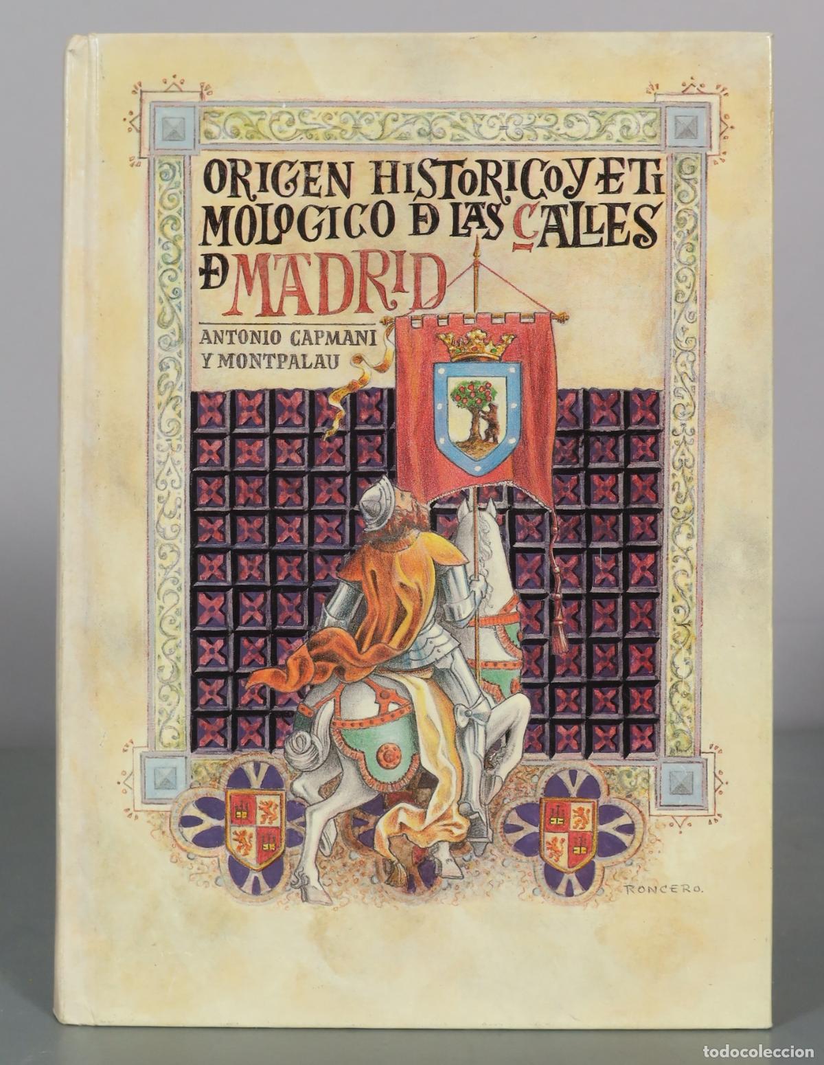 Libri di seconda mano: Origen Historico y Etimologico de las Calles de Madrid - Antonio Capmani y Montpalau