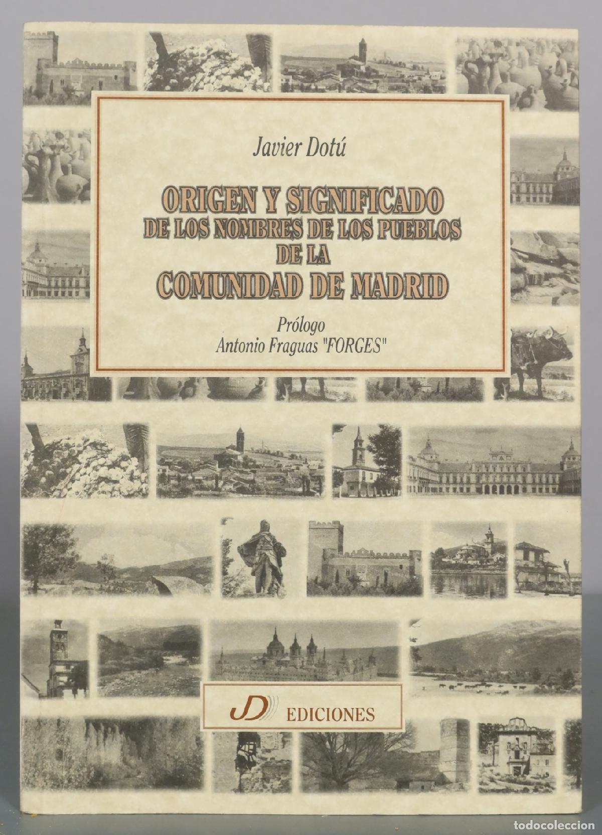 Libri di seconda mano: Origen y significado de los nombres de los pueblos de la Comunidad de Madrid - Javier Dot&uacute; - JD
