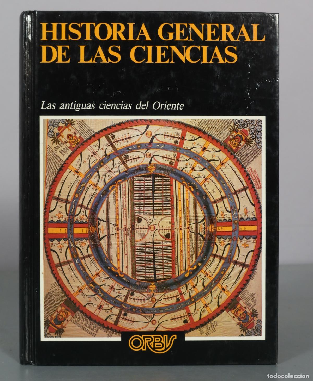 Libri di seconda mano: Historia General de las Ciencias - Las antiguas ciencias del Oriente - Orbis