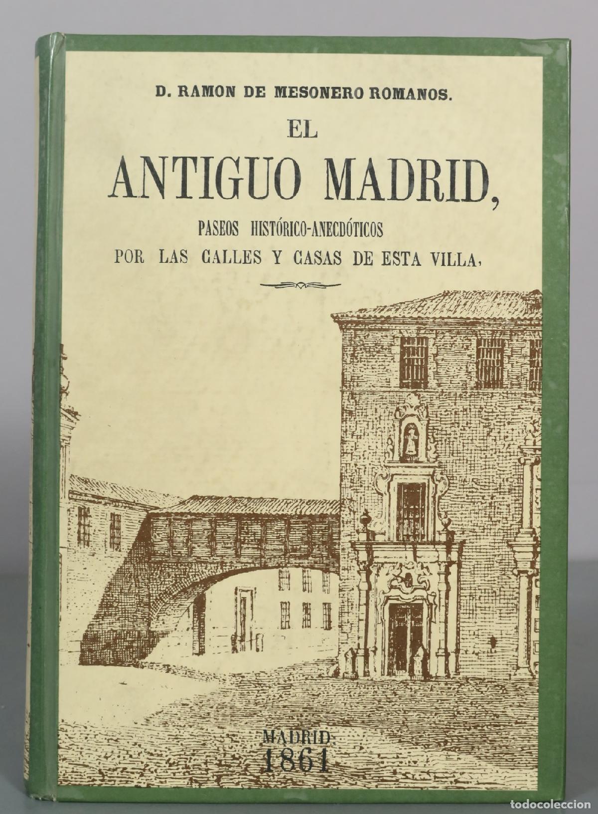 Libri di seconda mano: El Antiguo Madrid - Paseos hist&oacute;rico-anecdoticos por las calles y casas de esta villa - Ramon de
