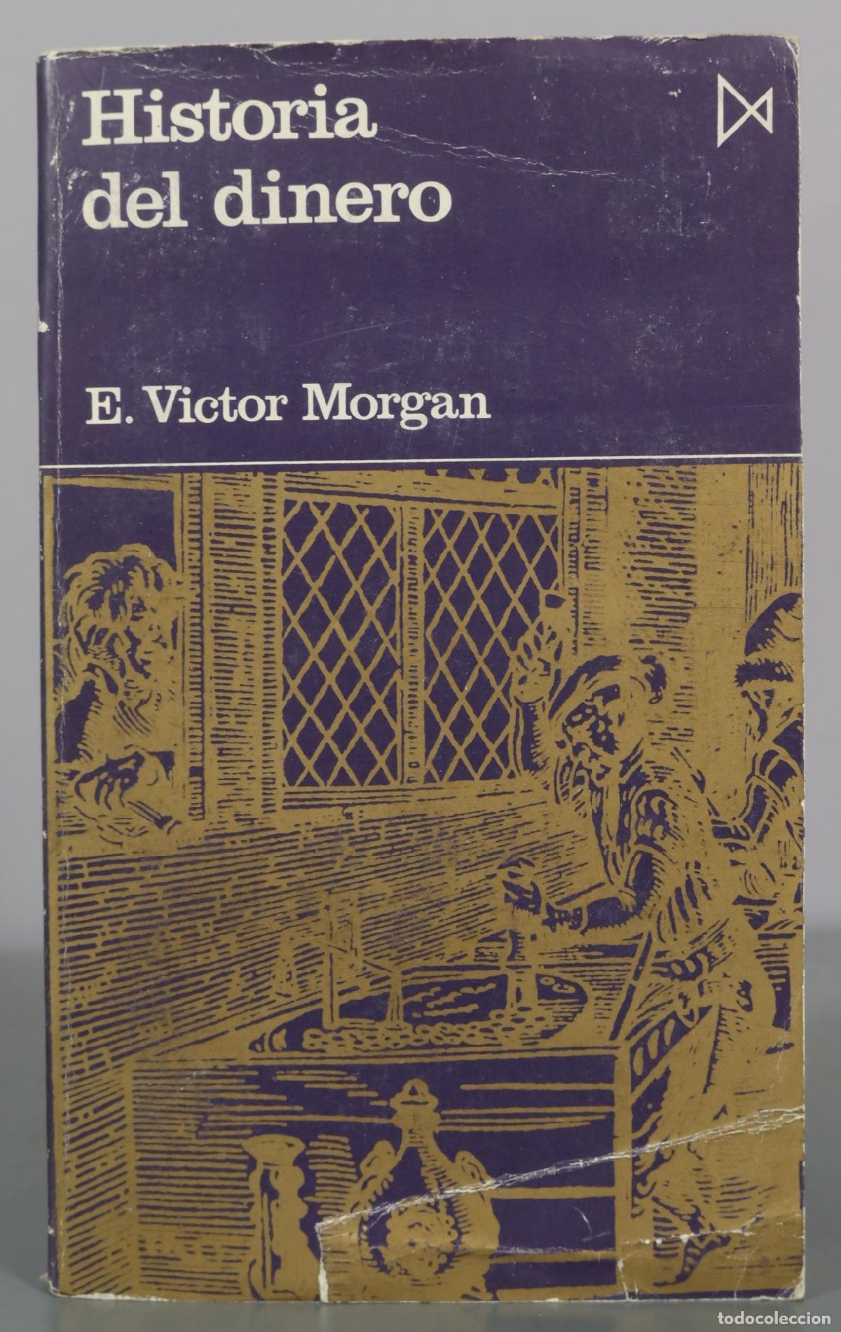 Libros de segunda mano: Historia del dinero - E. Victor Morgan - Ediciones Istmo - Foto 1