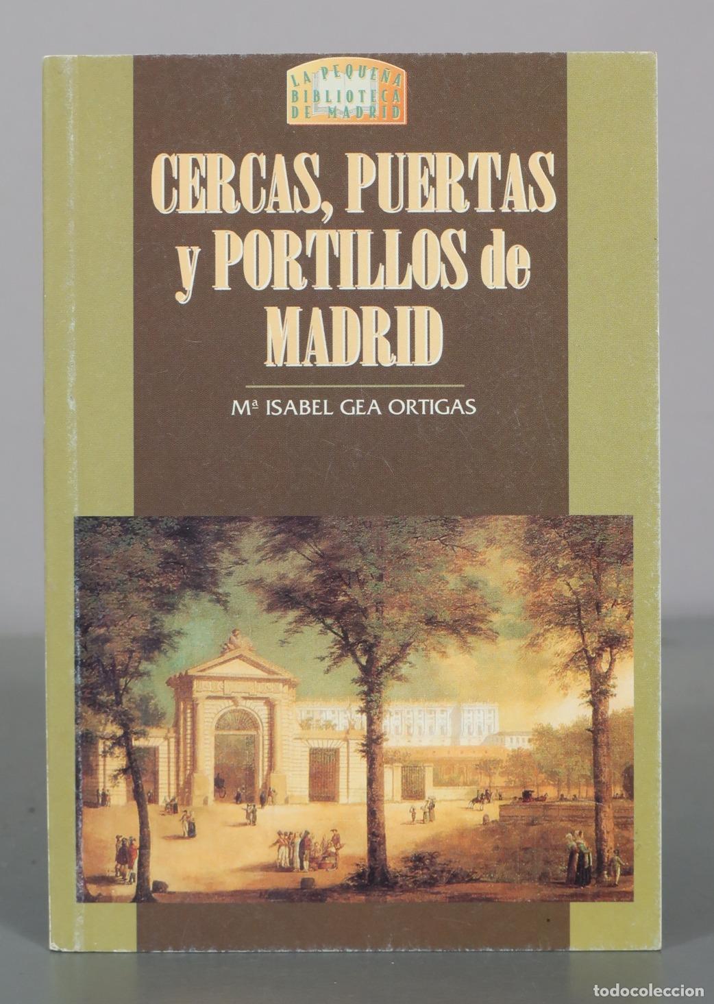 Libri di seconda mano: Cercas, Puertas y Portillos de Madrid - M&ordf; Isabel Gea Ortigas - Ediciones La Librer&iacute;a
