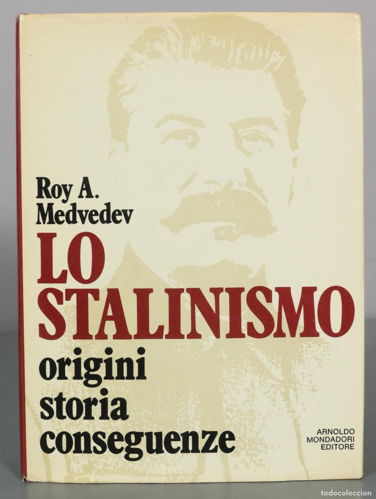 Livros em segunda m&atilde;o: Lo stalinismo - origini storia conseguenze - Roy A. Medvedev - Arnoldo Mondadori Editore