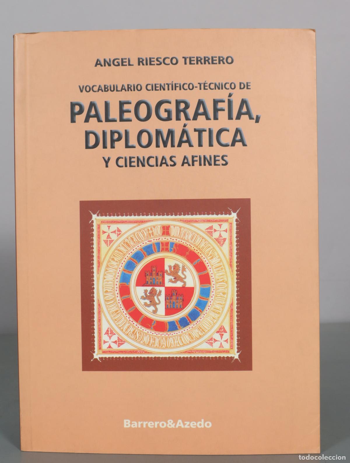 Libros de segunda mano: Vocabulario cient&iacute;fico-t&eacute;cnico de paleograf&iacute;a, diplom&aacute;tica y ciencias afines - Angel Riesco Terrero