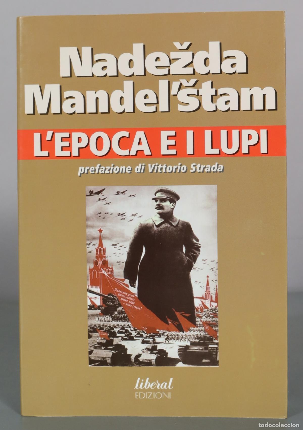 Libros de segunda mano: L'epoca e i lupi - Nadezda Mandel'stam - Liberal Edizioni