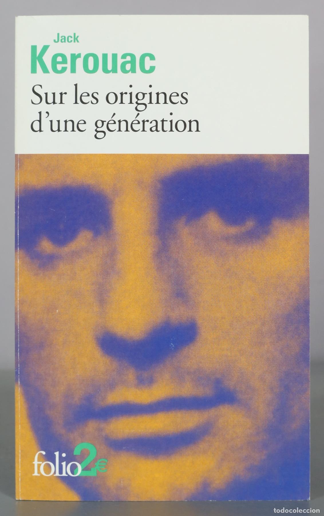Libros de segunda mano: Sur les origines dune g&eacute;n&eacute;ration - Jack Kerouac - Folio - Foto 1