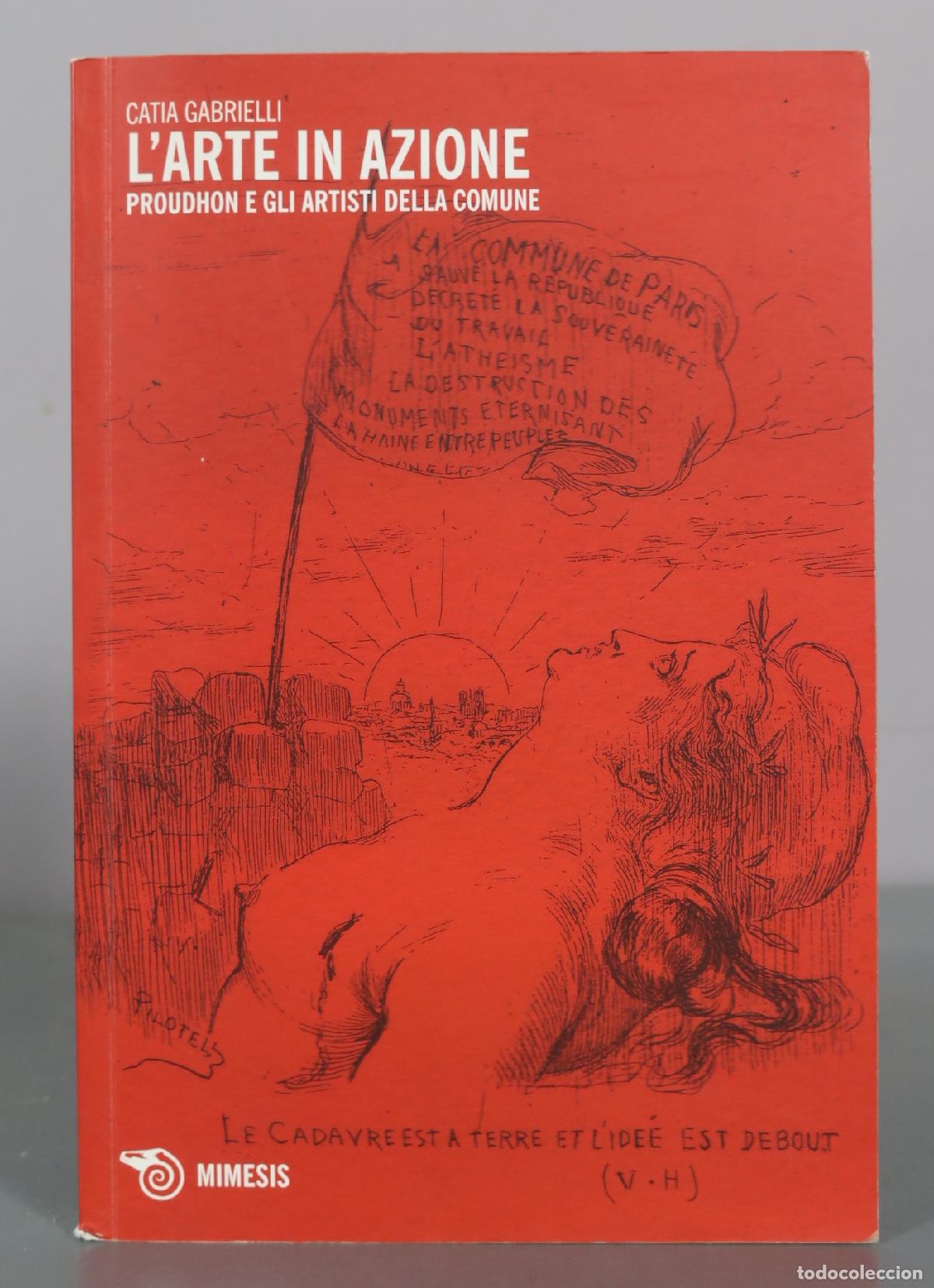Second hand books: L'arte in azione - Proudhon e gli artisti della Comune - Catia Gabrielli - Mimesis
