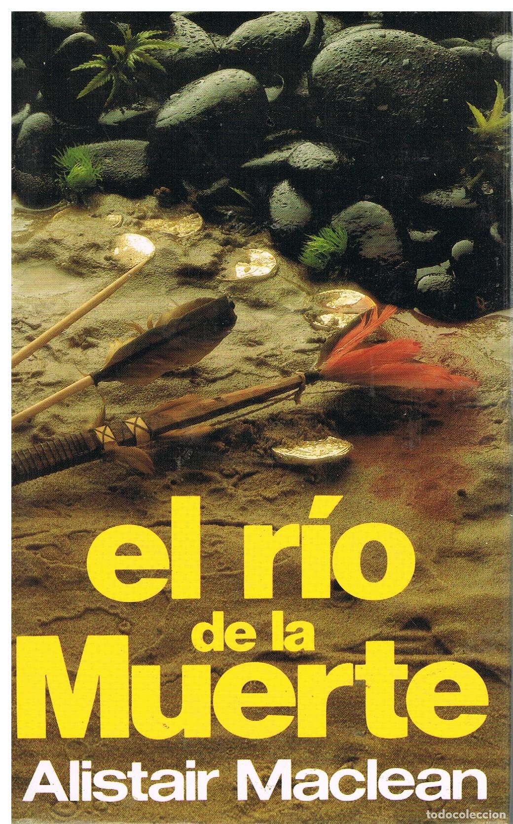 Libros de segunda mano: El Rio De La Muerte - Alistair Maclean - Foto 1